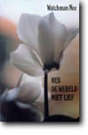 Heb de wereld niet lief - Watchman Nee, isbn: 9789066590915