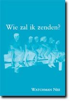 Wie zal ik zenden - Watchman Nee, isbn: 9789066590755