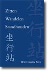 Zitten Wandelen Standhouden - Watchman Nee